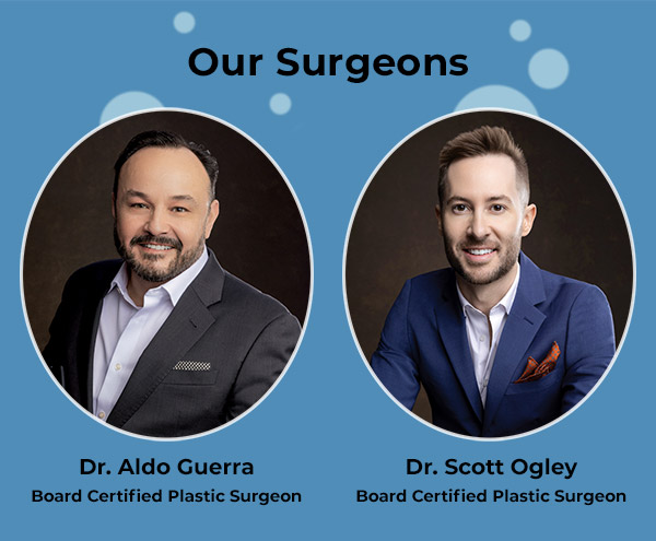 Our Board-Certified Plastic Surgeons - Dr. Aldo Guerra - Dr. Scott Ogley