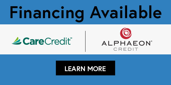 Financing Available - CareCredit, Alphaeon Credit